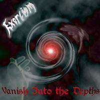 Exorcism (USA) : Vanish Into The Depths
